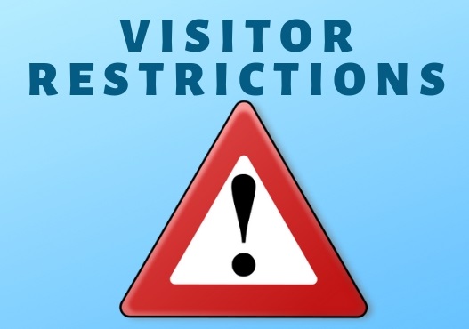 Visitor Restrictions Now In Place